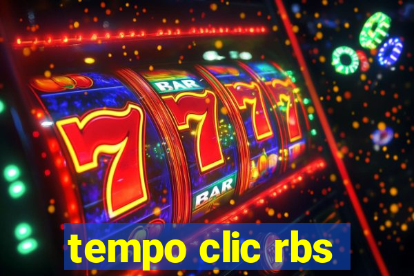 tempo clic rbs